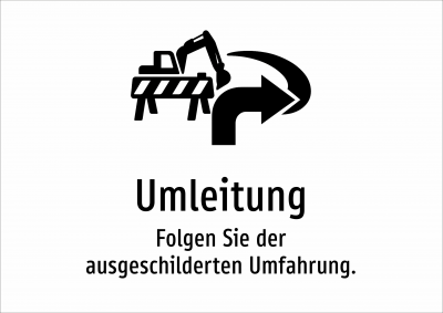 Umleitung - Folgen Sie der ausgeschilderten Umfahrung.