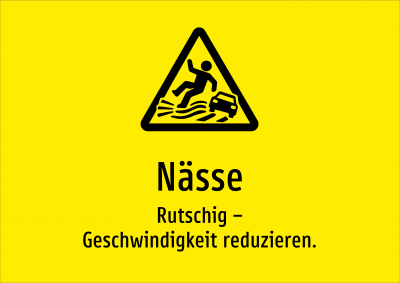 Nässe - Rutschig – Geschwindigkeit reduzieren.